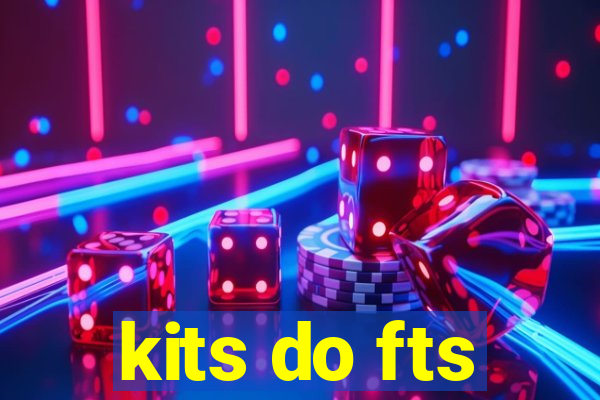 kits do fts